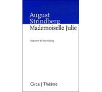 Mademoiselle julie - August Strindberg - Circe - broché - Théâtre