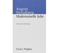 Mademoiselle Julie: Une tragédie naturaliste