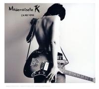Mademoiselle K - a Me Vexe [Import]