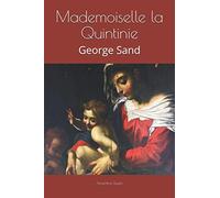 Mademoiselle la Quintinie: George Sand