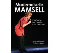 Mademoiselle Mamsell - L'Alsace expliquée aux cancres