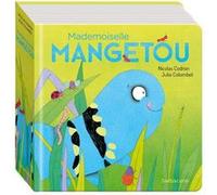 Mademoiselle Mangetou Nicolas Codron (Auteur), Julie Colombet (Illustration)