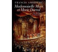 Mademoiselle Mars et Marie Dorval au théâtre et dans la vie