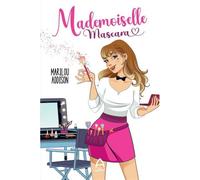 Mademoiselle mascara - Marilou Addison - Andara - broché - Roman