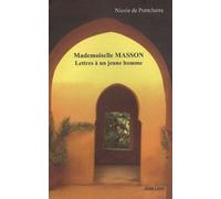 Mademoiselle Masson - Lettres À Un Jeune Homme