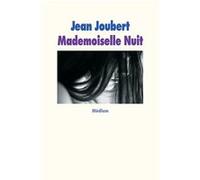 Mademoiselle Nuit Jean Joubert (Auteur), Ferdinando Scianna (Photographie)