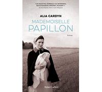 Mademoiselle Papillon Alia Cardyn (Auteur)