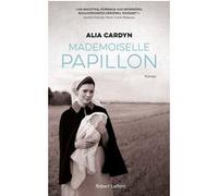 Mademoiselle Papillon Alia Cardyn (Auteur)