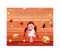 Mademoiselle Princesse Ne Veut Pas Manger