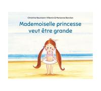 Mademoiselle Princesse Veut Être Grande