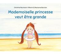 Mademoiselle Princesse Veut Être Grande