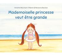 Mademoiselle princesse veut être grande