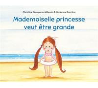 Mademoiselle Princesse Veut Être Grande