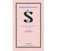 Mademoiselle S.: Lettres d'amour 1928-1930