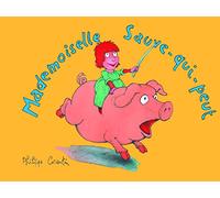 MADEMOISELLE SAUVE-QUI-PEUT (NE)