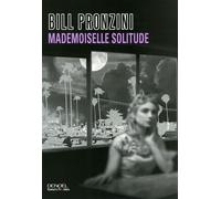 Mademoiselle Solitude - Bill Pronzini - Denoël - broché - Roman
