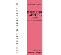Mademoiselle Tapotock Suivi de Quatre saynètes - Christian Watine - Librairie Theatrale - broché - Théâtre