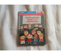 Mademoiselle Zazie a trop d'amoureux !