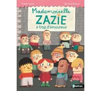 Mademoiselle Zazie a trop d'amoureux - Roman Vivre Ensemble - De 7 à 11 ans