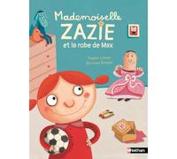 Mademoiselle Zazie et la robe de Max - Roman Vivre Ensemble - De 7 à 11 ans
