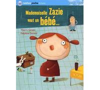 MADEMOISELLE ZAZIE VEUT BEBE