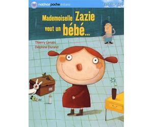 MADEMOISELLE ZAZIE VEUT BEBE