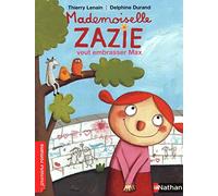 Mademoiselle Zazie veut embrasser Max - Roman Vivre Ensemble - De 7 à 11 ans