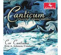 MADER,CLARENCE - Canticum: Choral Music of Jaakko Mantyjarvi