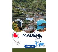 MADÈRE GUIDE DE VOYAGE: Découvrez les meilleures attractions, activités de plein air, trésors cachés et excursions d'une journée pour les voyageurs aventureux