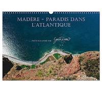 Madère - Paradis dans l'Atlantique (Calendrier mural 2026 DIN A3 vertical), CALVENDO calendrier mensuel: Photographie de paysages d'un archipel aux milles contrastes.