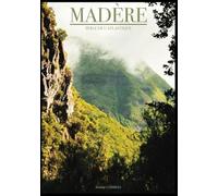 Madère: Perle de l'Atlantique