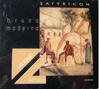 Maderna : Satyricon