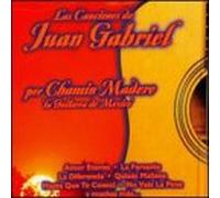 Madero, Chamin - Las Canciones De Juan Gabriel