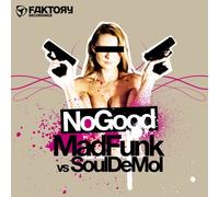 Madfunk Vs Diego De Mol - Madfunk Vs Diego De Mol - No Good (dimitri Vegas & Like Mike Remix)