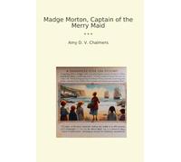 Madge Morton, Captain of the Merry Maid