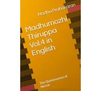 Madhumozhi Thiruppa Vol.4 in English: The Quintessence of Nectar
