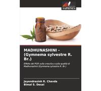 MADHUNASHINI - (Gymnema sylvestre R. Br.): Effetto dei PGR sulla crescita e sulla qualità di Madhunashini (Gymnema sylvestre R. Br.)