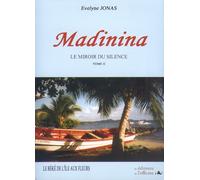 Madinina, le miroir du silence: Volume 2 : Le Béké de l'île aux fleurs