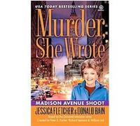 Madison Ave Shoot, Murder She Wrote Series Donald Bain, Jessica Fletcher (Auteur)