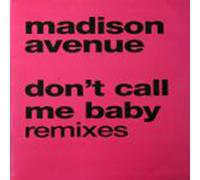Madison Avenue - Madison Avenue - Don't Call Me Baby (Remixes) - [2X12"]