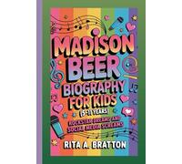 Madison Beer Biography for Kids (5-11 years).: Rockstar Dreams and Social Media Screams.