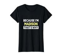 Madison C'est Pourquoi C'est Le nom drôle de Madison T-Shirt Graphique avec Valeur, Femme, Noir, L