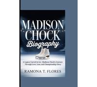 MADISON CHOCK BIOGRAPHY: A Legacy Carved in Ice- Madison Chock's Journey Through Love, Loss, and Championship Glory