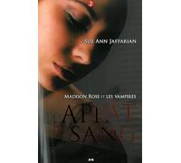Madison Rose et les vampires - T2 : L'appât du sang
