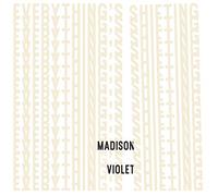Madison Violet - Everything's Shifting [Import]
