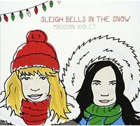 Madison Violet - Sleigh Bells in The Snow [Import]