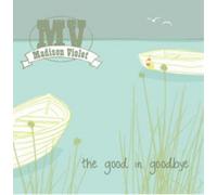 Madison Violet – The Good in Goodbye – Importé – True North