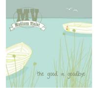 Madison Violet – The Good in Goodbye – Importé – True North