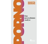 Madita Oeming Porno: Eine unverschämte Analyse (Relié)