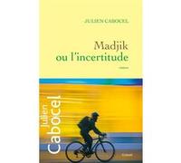 Madjik ou l'incertitude Julien Cabocel (Auteur)